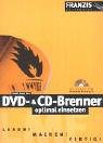 Preisvergleich Produktbild DVD- & CD-Brenner optimal einsetzen