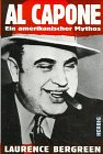 Al Capone: Ein amerikanischer Mythos - Laurence Bergreen Übersetzer: U Walther, E Dempewolf 
