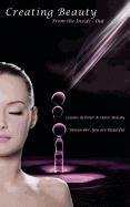 Creating Beauty From the Inside - Out