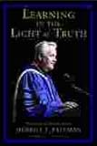 Learning in the Light of Truth: Powerful Counsel from Merrill J. Bateman