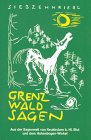 Grenzwaldsagen: Aus der Sagenwelt von Neukirchen b. Hl. Blut und dem Hohenbogen-Winkel - Franz X Siebzehnriebl 