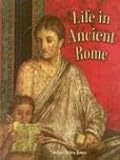 Life in Ancient Rome (Peoples of the Ancient World)