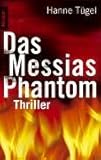 Das Messias-Phantom - Hanne Tügel