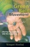 Green Belt Movement: Sharing the Approach and the Experience - Wangari Maathai 