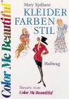 Kleider, Farben, Stil: Spillane, Mary (Hallwag Altproduktion) Kleider, Farben, Stil: Spillane, Mary (Hallwag Altproduktion)
