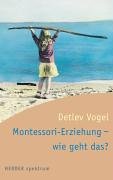 Montessori- Erziehung - wie geht das? 3451049503 Book Cover