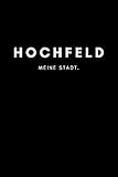 hochfeldalm  Hochfeld: Notizbuch, Notizblock, Notebook  Liniert, Linien, Lined  DIN A5 (6x9 Zoll), 120 Seiten  Notizen, Termine, Planer, Tagebuch, Organisation  Deine Stadt, Dorf, Liebe und Heimat als Geschenk