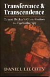 Transference and Transcendence: Ernest Becker's Contribution to Psychotherapy