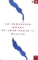 La propuesta moral de Juan Pablo II 8428811652 Book Cover