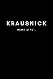 krausnick pension  Krausnick: Notizbuch, Notizblock, Notebook  Punktraster, Punktiert, Dotted  DIN A5 (6x9 Zoll), 120 freie Seiten  Notizen, Termine, Ideen, Skizzen, ...  Deine Stadt, Dorf, Region, Liebe und Heimat