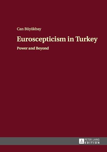 Euroscepticism in Turkey: Power and Beyond