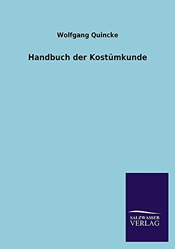 Handbuch Der Kostumkunde (German Edition)