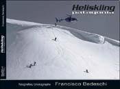 Heliskiing Patagonia 9872192715 Book Cover