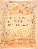 The Stone That Rolled Away: Living the Miracle of Easter