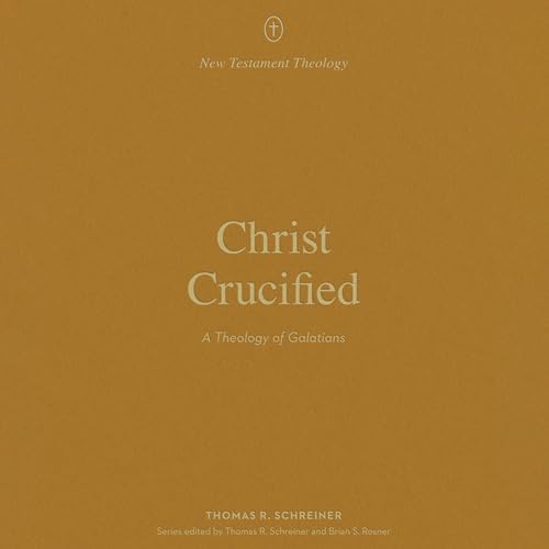 Christ Crucified by Thomas R. Schreiner episode artwork