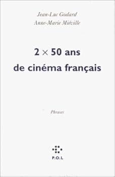 2 X 50 ANS de Cinema Francais: Phrases (Sorties D'Un Film)
