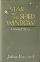 Star in the Shed Window: Collected Poems, 1933-1988 0933050666 Book Cover