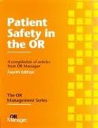 Patient Safety in the Or: A Compilation of Articles from or Manager 1885461488 Book Cover