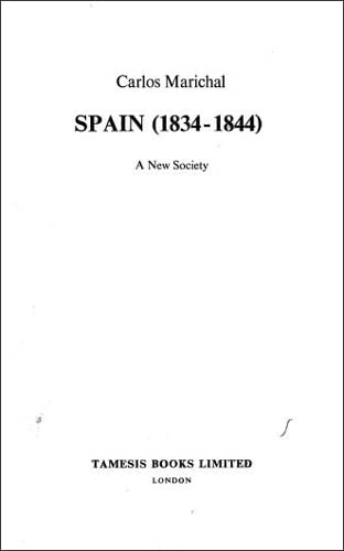 Spain (1834-1844). A New Society (Monografías A) (Volume 72)      Hardcover – January 1, 1970