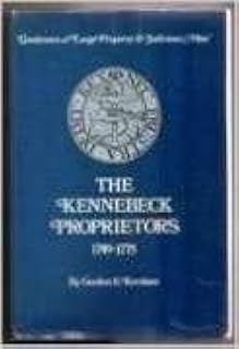 The Kennebeck proprietors, 1749-1775: "gentlemen of large property & judicious men"