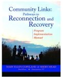 Community Links: Pathways to Reconnection and Recovery 0963136690 Book Cover