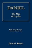 Daniel: The Man of Loyalty 1889773212 Book Cover