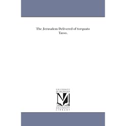 The Jerusalem delivered of Torquato Tasso. – University of Michigan Library