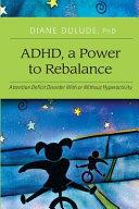 ADHD,a Power to Rebalance is a good complement to this book.