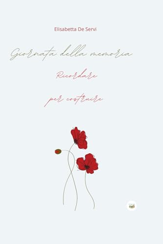 Giornata della memoria; Ricordare per costruire