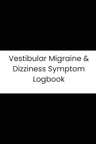Vestibular Migraine & Dizziness Symptom Logbook: 180-Day Trigger Tracker for Vertigo, Visual Sensitivity & Weather Impact Management
