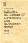 Elsevier'S Dictionary Of Containers And Dangerous Goods: In English, French And Spanish