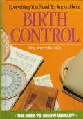 Everything You Need to Know About Birth Control (Need to Know Library) 0823910148 Book Cover