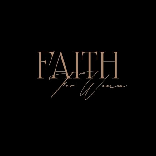 Faith For Women Podcast Podcast Por Jenn arte de portada
