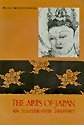 The Arts of Japan: An Illustrated History (Soft... B000SFU6J2 Book Cover