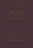 Handbook of Women’s Sexual and Reproductive Health (Women's Health Issues)