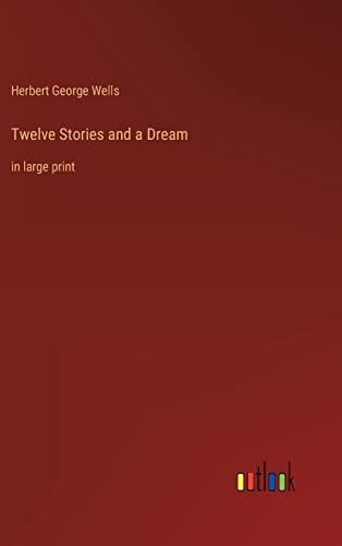 Twelve Stories and a Dream: in large print