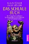 Das schlaue Buch. Ein Leitfaden für Gesundheit, Lebensfreude und Selbsterkenntnis Das schlaue Buch. Ein Leitfaden für Gesundheit, Lebensfreude und Selbsterkenntnis