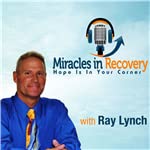 Miracles in Recovery Podcast By Ray Lynch cover art