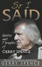 Important Characters of Audible Title So I Said: Quotes and Thoughts of Gerry Spence (Inspirational Series) Complete Guide Curated Content Best Seller