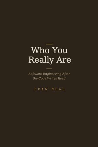 Who You Really Are: Software Engineering After the Code Writes