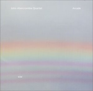 JOHN ABERCROMBIE QUARTET - Arcade - CD