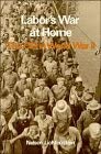 Labor's War at Home: The CIO in World War II First Edition book cover