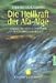 Produktbild Die Heilkraft der Afa-Alge: Vitalität für Körper und Geist durch ein Ur-Heilmittel