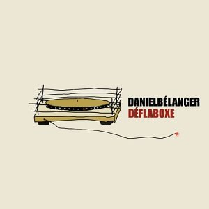 BELANGER;DANIEL - DEFLABOXE [Audio CD] BELANGER;DANIEL