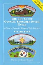 Paperback The Boy Scout Council Shoulder Patch Guide: A Tour of Councils Through Their Patches Book