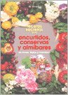Recetas Secretas Para Encurtidos Conservas Y Almibares 8431531517 Book Cover