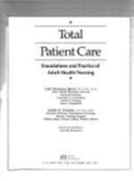 Total Patient Care: Foundations and Practice of Adult Health Nursing 080162407X Book Cover