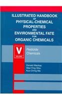 Illustrated Handbook Of Physical-Chemical Properties And Environmental Fate For