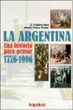 La Argentina: Una historia para pensar. 1776 - 1996 9501325695 Book Cover