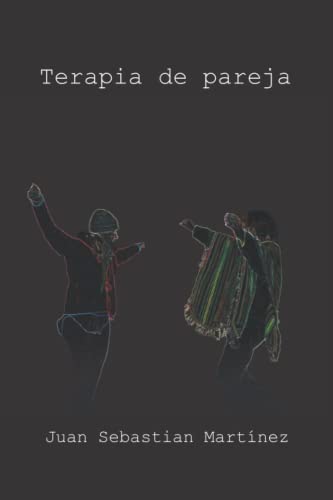 Terapia de pareja: Una novela sobre los momentos que nos definen como personas, como parejas (Spanish Edition)